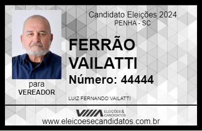 Candidato FERRÃO VAILATTI  2024 - PENHA - Eleições