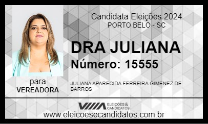 Candidato DRA JULIANA 2024 - PORTO BELO - Eleições