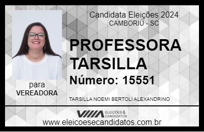 Candidato PROFESSORA TARSILLA 2024 - CAMBORIÚ - Eleições