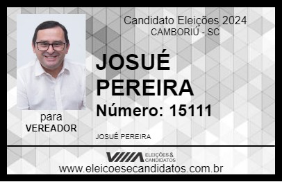 Candidato JOSUÉ PEREIRA 2024 - CAMBORIÚ - Eleições