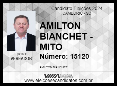 Candidato AMILTON BIANCHET - MITO 2024 - CAMBORIÚ - Eleições