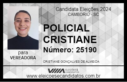 Candidato POLICIAL CRISTIANE 2024 - CAMBORIÚ - Eleições