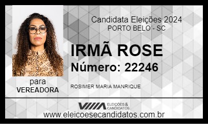 Candidato IRMÃ ROSE 2024 - PORTO BELO - Eleições