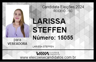 Candidato LARISSA STEFFEN 2024 - RODEIO - Eleições