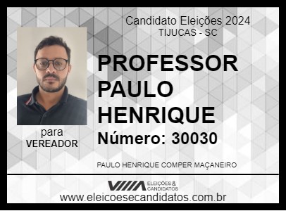 Candidato PROFESSOR PAULO HENRIQUE 2024 - TIJUCAS - Eleições