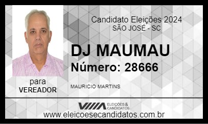 Candidato DJ MAUMAU 2024 - SÃO JOSÉ - Eleições