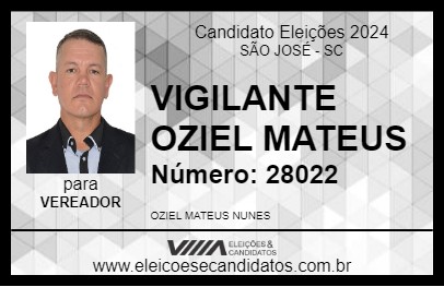 Candidato VIGILANTE OZIEL MATEUS 2024 - SÃO JOSÉ - Eleições