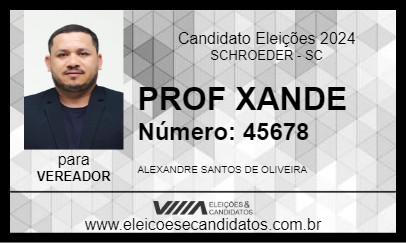 Candidato PROF XANDE 2024 - SCHROEDER - Eleições