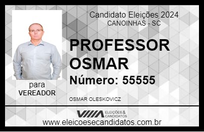 Candidato PROFESSOR OSMAR 2024 - CANOINHAS - Eleições