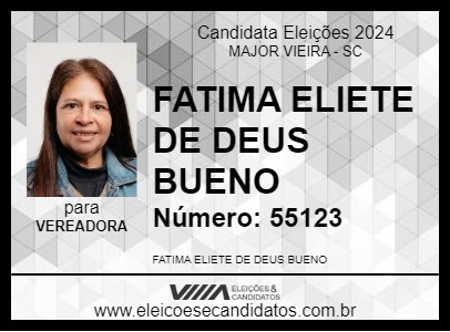 Candidato FATIMA ELIETE DE DEUS BUENO 2024 - MAJOR VIEIRA - Eleições