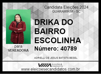 Candidato DRIKA DO BAIRRO ESCOLINHA 2024 - GUARAMIRIM - Eleições