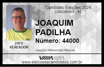 Candidato JOAQUIM PADILHA  2024 - CANOINHAS - Eleições