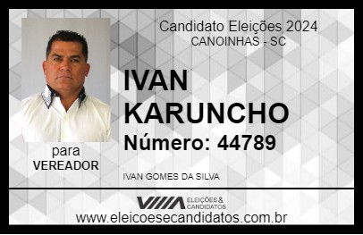 Candidato IVAN KARUNCHO 2024 - CANOINHAS - Eleições