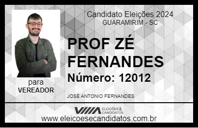 Candidato PROF ZÉ FERNANDES 2024 - GUARAMIRIM - Eleições