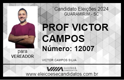 Candidato PROF VICTOR CAMPOS 2024 - GUARAMIRIM - Eleições