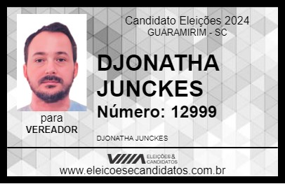 Candidato DJONATHA JUNCKES 2024 - GUARAMIRIM - Eleições