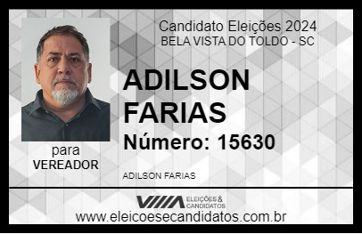 Candidato ADILSON FARIAS 2024 - BELA VISTA DO TOLDO - Eleições