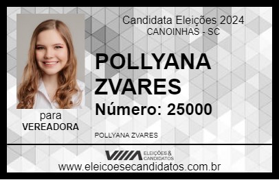 Candidato POLLYANA ZVARES 2024 - CANOINHAS - Eleições