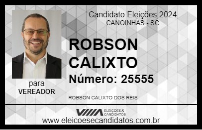 Candidato ROBSON CALIXTO 2024 - CANOINHAS - Eleições