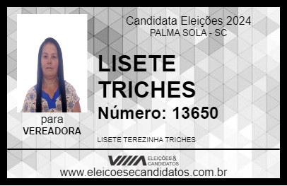 Candidato LISETE TRICHES 2024 - PALMA SOLA - Eleições