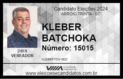 Candidato KLEBER BATCHOKA 2024 - ARROIO TRINTA - Eleições