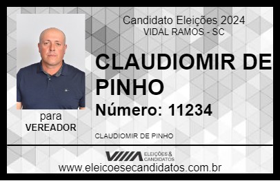 Candidato CLAUDIOMIR DE PINHO 2024 - VIDAL RAMOS - Eleições