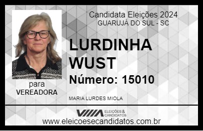 Candidato LURDINHA WUST 2024 - GUARUJÁ DO SUL - Eleições