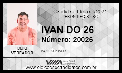 Candidato IVAN DO 26 2024 - LEBON RÉGIS - Eleições