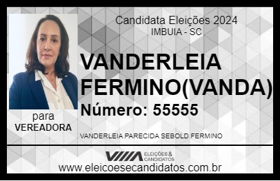 Candidato VANDERLEIA FERMINO(VANDA) 2024 - IMBUIA - Eleições