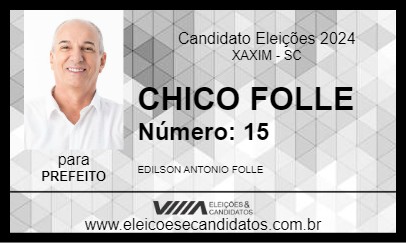 Candidato CHICO FOLLE 2024 - XAXIM - Eleições