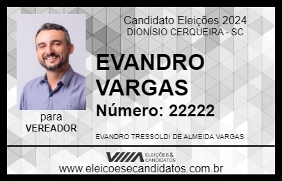 Candidato EVANDRO VARGAS 2024 - DIONÍSIO CERQUEIRA - Eleições