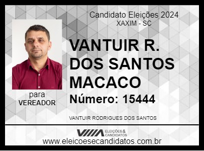 Candidato VANTUIR R. DOS SANTOS MACACO 2024 - XAXIM - Eleições