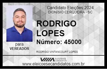 Candidato RODRIGO LOPES 2024 - DIONÍSIO CERQUEIRA - Eleições