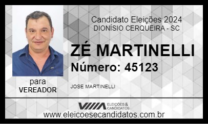 Candidato ZÉ MARTINELLI 2024 - DIONÍSIO CERQUEIRA - Eleições