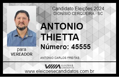 Candidato ANTONIO THIETTA 2024 - DIONÍSIO CERQUEIRA - Eleições