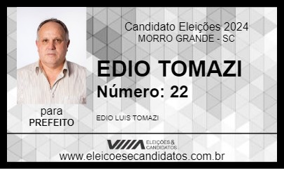 Candidato EDIO TOMAZI 2024 - MORRO GRANDE - Eleições