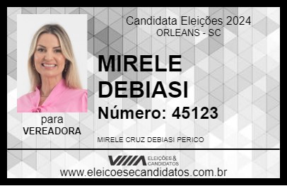 Candidato MIRELE DEBIASI 2024 - ORLEANS - Eleições