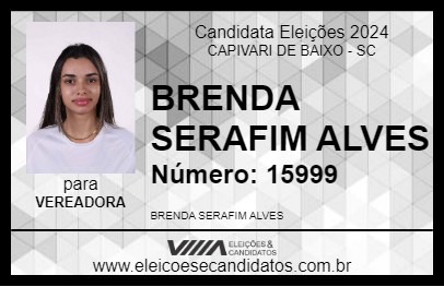 Candidato BRENDA SERAFIM ALVES 2024 - CAPIVARI DE BAIXO - Eleições