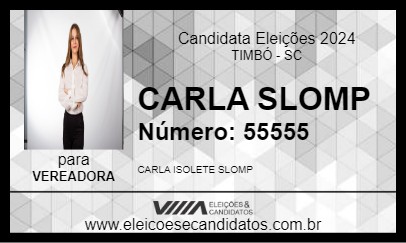 Candidato CARLA SLOMP 2024 - TIMBÓ - Eleições