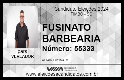 Candidato FUSINATO BARBEARIA 2024 - TIMBÓ - Eleições