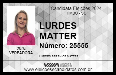 Candidato LURDES MATTER 2024 - TIMBÓ - Eleições