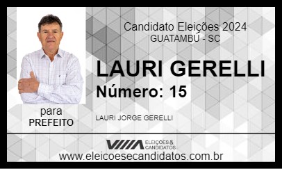 Candidato LAURI GERELLI 2024 - GUATAMBÚ - Eleições