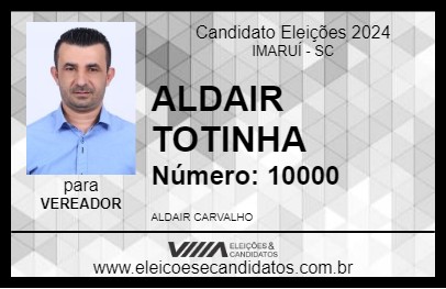 Candidato ALDAIR TOTINHA 2024 - IMARUÍ - Eleições