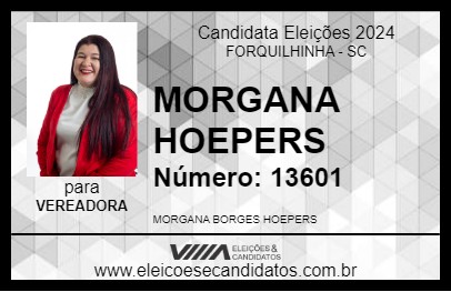 Candidato MORGANA HOEPERS 2024 - FORQUILHINHA - Eleições