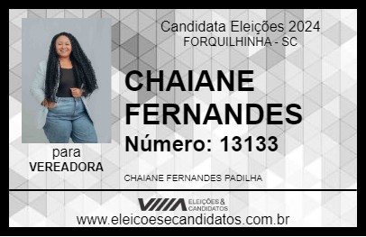 Candidato CHAIANE FERNANDES 2024 - FORQUILHINHA - Eleições