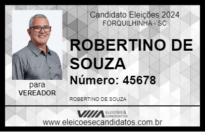 Candidato ROBERTINO DE SOUZA 2024 - FORQUILHINHA - Eleições