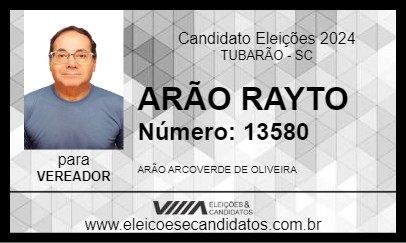 Candidato ARÃO RAYTO 2024 - TUBARÃO - Eleições