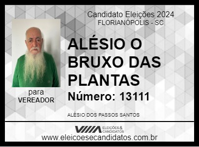 Candidato ALÉSIO O BRUXO DAS PLANTAS 2024 - FLORIANÓPOLIS - Eleições