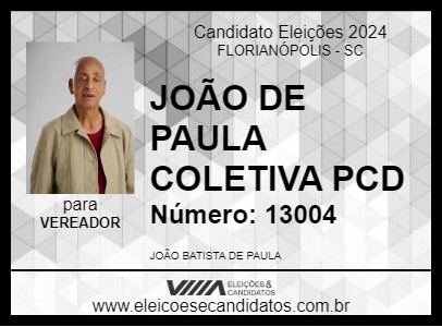 Candidato JOÃO DE PAULA COLETIVA PCD 2024 - FLORIANÓPOLIS - Eleições