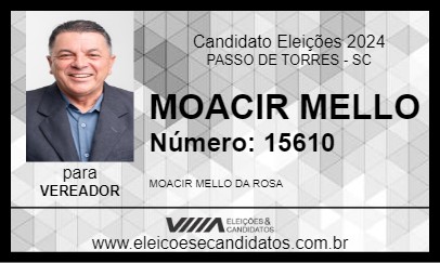 Candidato MOACIR MELLO 2024 - PASSO DE TORRES - Eleições